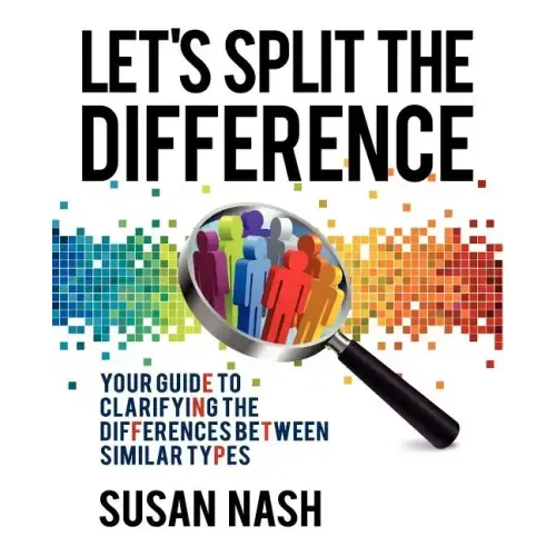 Let's Split the Difference: Your Guide to Clarifying the Differences Between Similar Types
