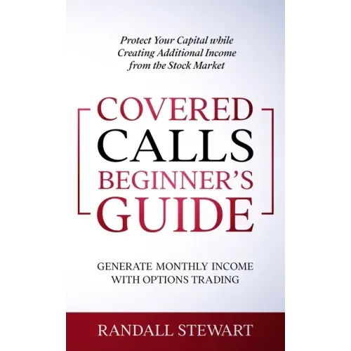 Covered Calls Beginner's Guide: Generate Monthly Income with Options Trading