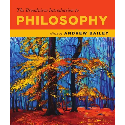 The Broadview Introduction to Philosophy