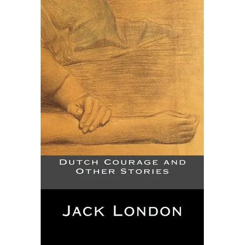 Dutch Courage and Other Stories