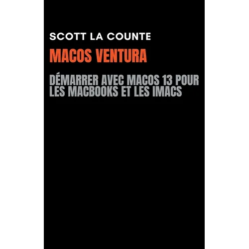 MacOS Ventura: Démarrer Avec Macos 13 Pour Les MacBooks Et Les iMacs