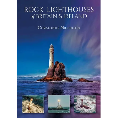 Rock Lighthouses of Britain & Ireland