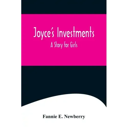Joyce's Investments: A Story for Girls