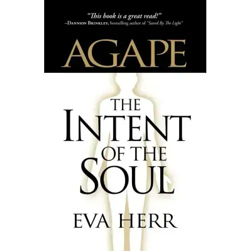 Agape, the Intent of the Soul