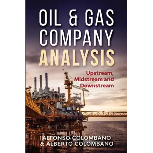 Oil & Gas Company Analysis: Upstream, Midstream and Downstream