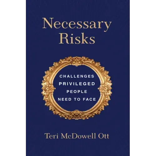 Necessary Risks: Challenges Privileged People Need to Face