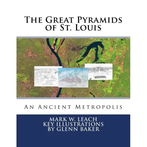 The Great Pyramids of St. Louis: An Ancient Metropolis