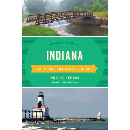 Indiana Off the Beaten Path(r): Discover Your Fun