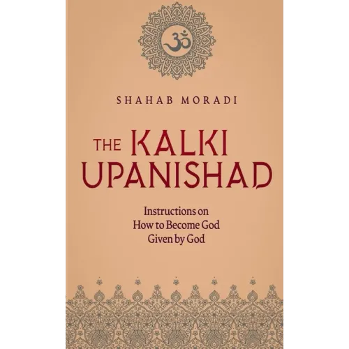 The Kalki Upanishad: Instructions on How to Become God Given by God