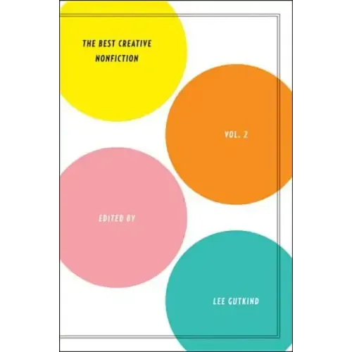 Best Creative Nonfiction, Volume 2
