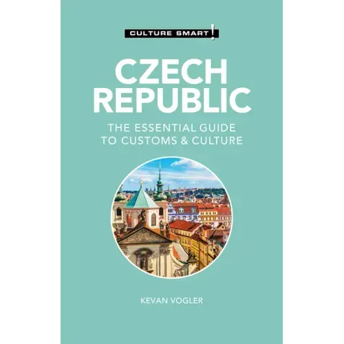 Czech Republic - Culture Smart!: The Essential Guide to Customs & Culture