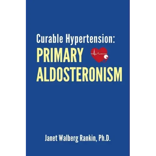 Curable Hypertension: Primary Aldosteronism