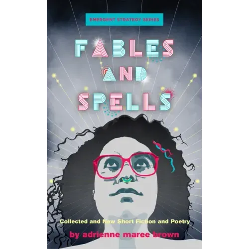 Fables and Spells: Collected and New Short Fiction and Poetry