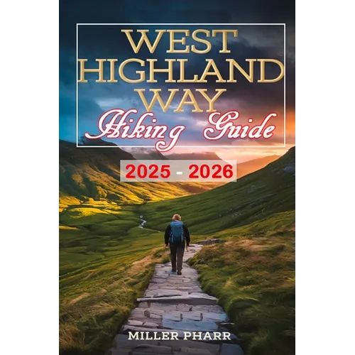 West Highland Way Hiking Guide 2025 - 2026