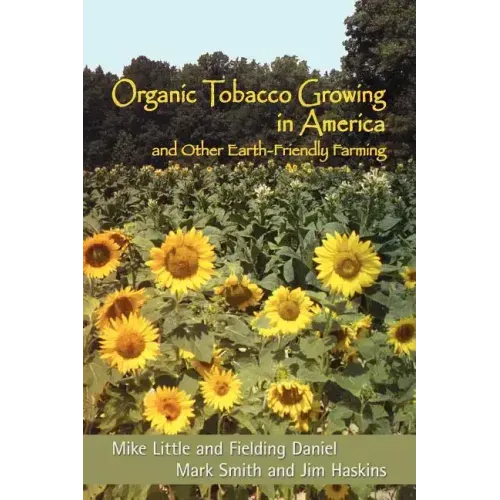 Organic Tobacco Growing in America and Other Earth-Friendly Farming