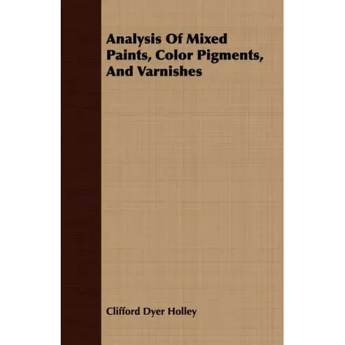 Analysis Of Mixed Paints, Color Pigments, And Varnishes