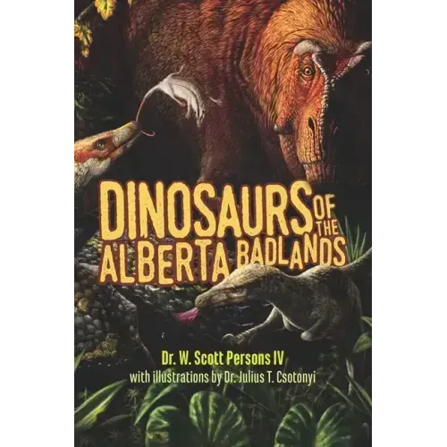 Dinosaurs of the Alberta Badlands