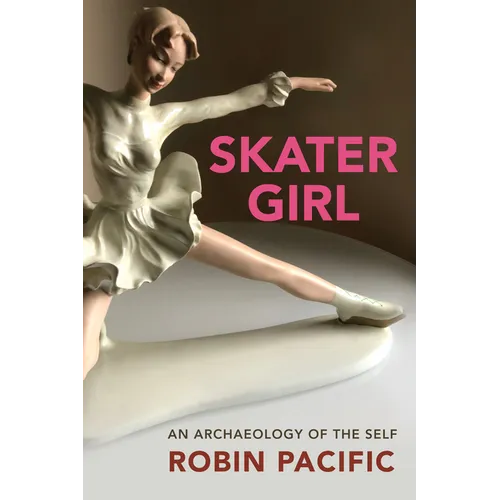 Skater Girl: An Archaeology of the Self Volume 46