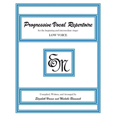 Progressive Vocal Repertoire (Low Voice): for the beginning and intermediate singer