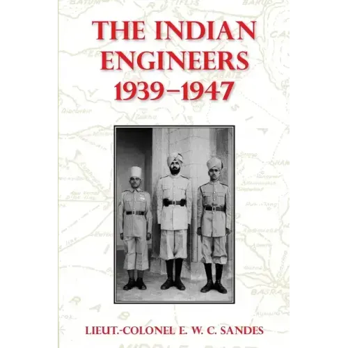 The Indian Engineers, 1939-47
