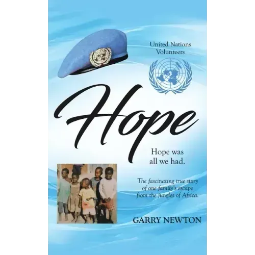 Hope: The Fascinating True Story of One Family's Escape from the Jungles of Africa