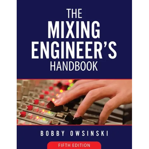 The Mixing Engineer's Handbook 5th Edition
