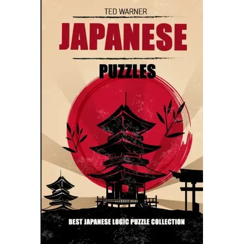 Japanese Puzzles: Hakyuu Puzzles - Best Japanese Logic Puzzle Collection