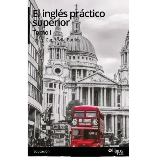 El ingles practico superior. Tomo I