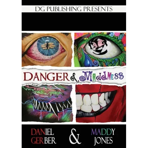 Danger and Maddness