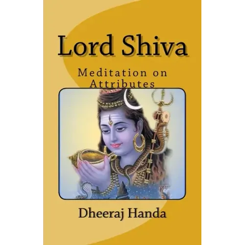 Lord Shiva- Attributes and Meditations