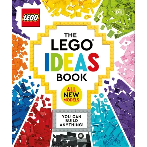 The Lego Ideas Book New Edition: You Can Build Anything!
