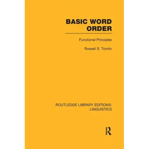 Basic Word Order (Rle Linguistics B: Grammar): Functional Principles