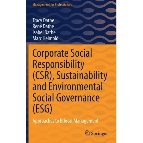 Corporate Social Responsibility (Csr), Sustainability and Environmental Social Governance (Esg): Approaches to Ethical Management