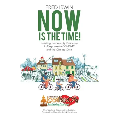 Now is the Time!: Building Community Resilience in Response to COVID-19 and the Climate Crisis