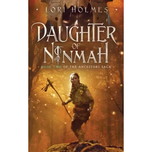 Daughter of Ninmah: Book 2 of The Ancestors Saga, A Fantasy Fiction Series