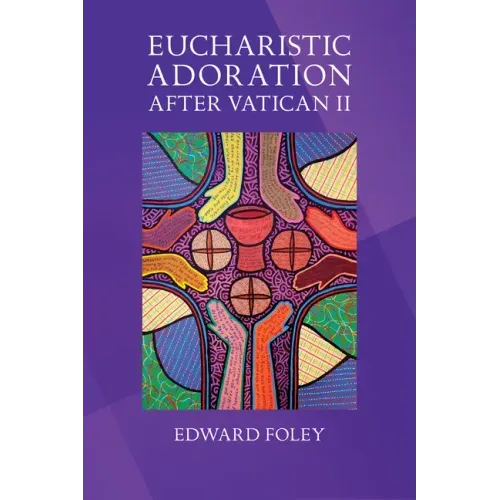 Eucharistic Adoration After Vatican II