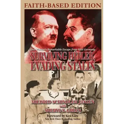 Surviving Hitler, Evading Stalin: One Woman's Remarkable Escape from Nazi Germany - Faith-Based Edition