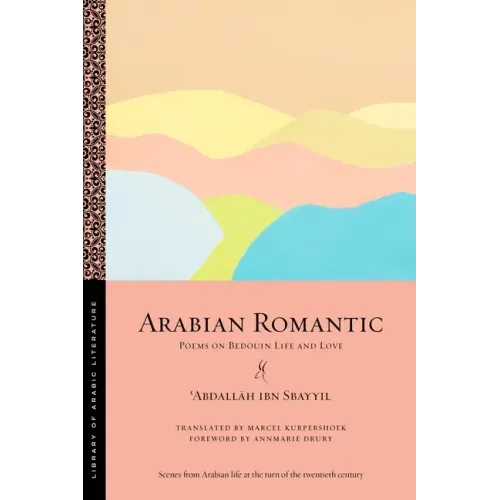 Arabian Romantic: Poems on Bedouin Life and Love