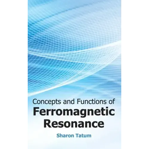 Concepts and Functions of Ferromagnetic Resonance