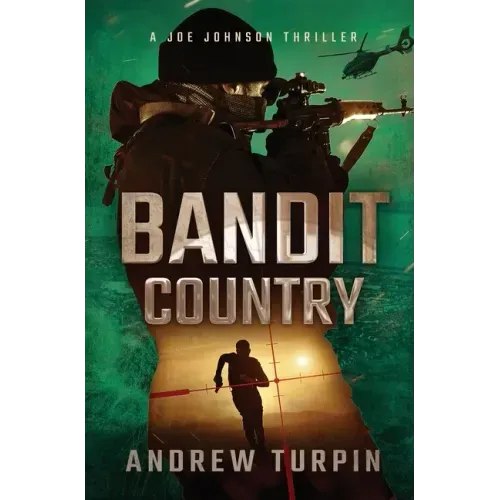 Bandit Country: A Joe Johnson Thriller, Book 3