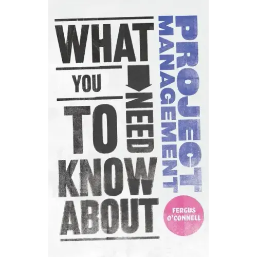 What You Need to Know about Project Management