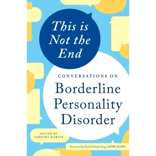 This Is Not the End: Conversations on Borderline Personality Disorder