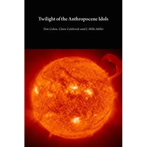 Twilight of the Anthropocene Idols