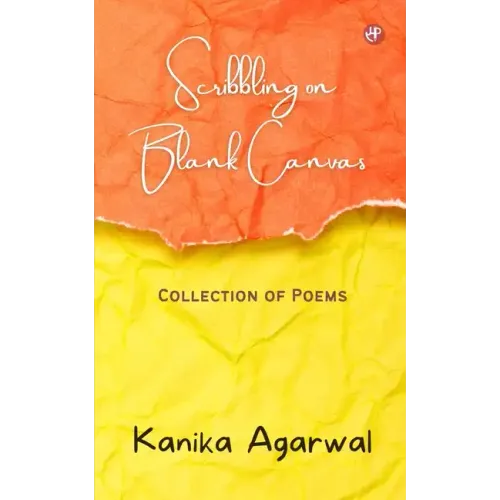 Scribbling on Blank Canvas: Collection of Poems