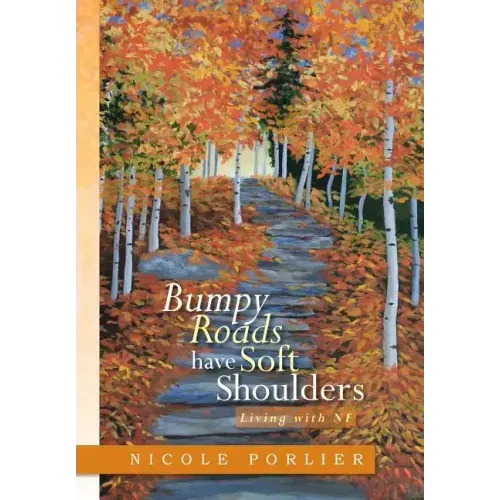 Bumpy Roads Have Soft Shoulders: Living with Nf