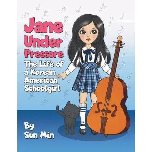 Jane Under Pressure: The Life of a Korean American Schoolgirl