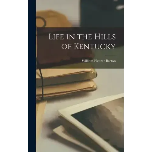 Life in the Hills of Kentucky