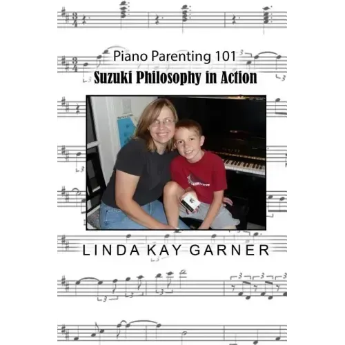 Suzuki Philosophy in Action: PIano Parenting 101