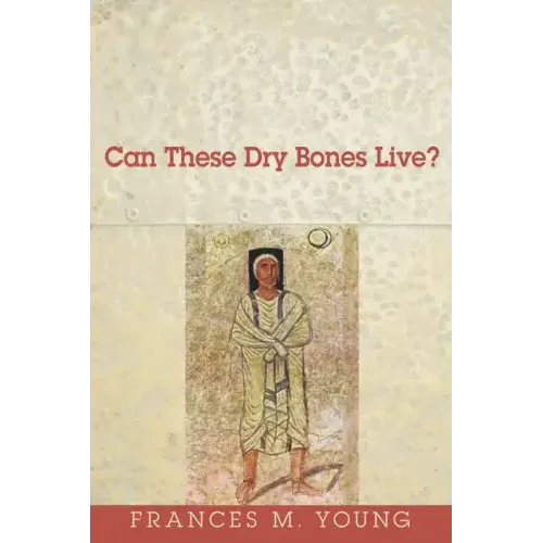 Can These Dry Bones Live?