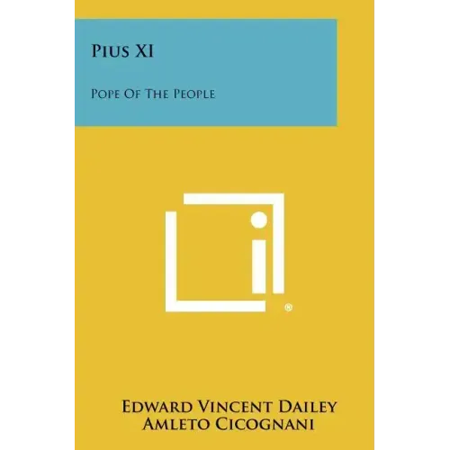 Pius XI: Pope Of The People